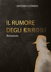 Il rumore degli errori di Antonio Cotardo, 2019, Youcanprint