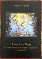 Pietro Paolo Vasta La volta della Basilica di San Sebastiano in Acireale di An