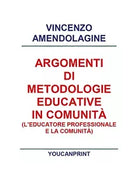Argomenti di metodologie educative in comunita di Vincenzo Amendolagine, 2018