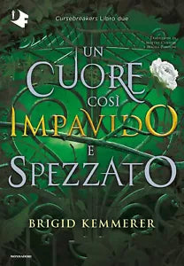 Un cuore cos impavido e spezzato Cursebreakers vol 2