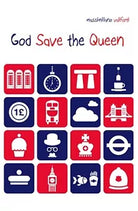 God Save the Queen di Massimiliano Valiforti, 2019, Youcanprint
