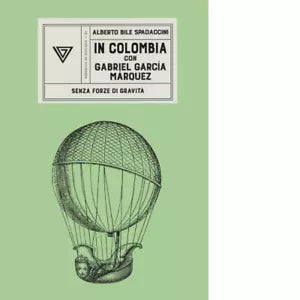 In Colombia con Gabriel Garc a M rquez di Alberto Bile Spadaccini