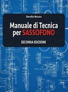 Manuale di tecnica per sassofono Seconda edizione di Danilo Russo, 2019, Youca