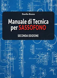 Manuale di tecnica per sassofono Seconda edizione di Danilo Russo, 2019, Youca