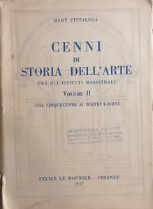 Cenni di storia dell’arte per gli istituti magistrali Vol.II di Mary Pittaluga,