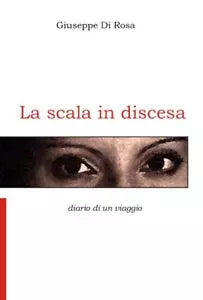 La scala in discesa di Giuseppe Di Rosa