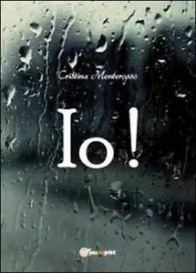 Io! di Cristina Monterosso, 2011, Youcanprint