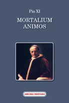 Mortalium animos di Pio XI, 2008, Edizioni Amicizia Cristiana