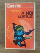 A noi le stelle! - P. Anderson - Edizioni dello scorpione - 1967 - AR