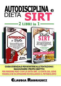 Autodisciplina e dieta Sirt. Guida essenziale per resistere alle tentazioni, rag