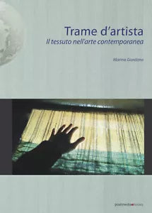 Trame d artista Il tessuto nell arte contemporanea