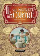 Le vie segrete del cuore, Vol.2 di Massimo Lapponi, 2021, Tabula Fati