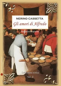 Gli Amori di Alfredo 2° Volume di Nerino L. Cassetta, 2017, Youcanprint