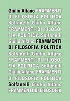 Frammenti di filosofia politica di Giulio Alfano