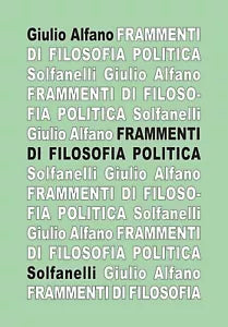 Frammenti di filosofia politica di Giulio Alfano