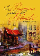 La Pergamena perduta dell’Alchimista di Roberto Loizzo, 2019, Youcanprint