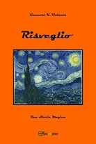 Risveglio di Gennaro K. Violante, 2019, Youcanprint