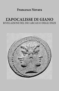 L’APOCALISSE DI GIANO. RIVELAZIONI DEL DIO ARCAICO DEGLI INIZI