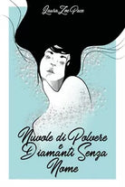 Nuvole di polvere e diamanti senza nome di Laura Zoe Pace, 2018, Youcanprint