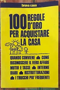 100 regole d oro per acquistare la casa di Maurizio Belpietro