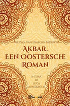 Akbar. Een Oostersche Roman di Mr. P.a.s. Van Limburg Brouwer, 2019