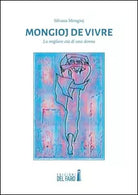 Mongioj de vivre La migliore et di una donna di Silvana Mongioj