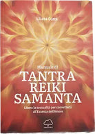 Manuale di Tantra Reiki Samanta Libera la sessualit per connetterti all essenz