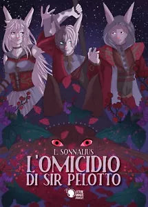L’omicidio di Sir Pelotto di L. Sonnalius, 2018, Lettere Animate