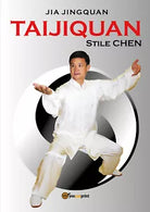 Taijiquan stile Chen di Jingquan Jia, 2017, Youcanprint