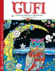 Gufi I quaderni dell art therapy Disegni da colorare di Marjorie Sarnat