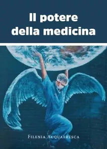 Il potere della medicina di Filenia Acquafresca