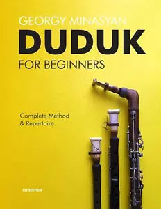 Duduk For Beginners Complete Method and Repertoire di Georgy Minasyan minasov ,