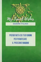My Travel Wishes Prendi nota dei tuoi desideri di viaggio di Maurizio Gazzett