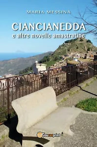 Ciancianedda e altre novelle amastratine di Maria Messina, 2017, Youcanprint