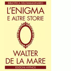 L enigma e altre storie di Walter De La Mare
