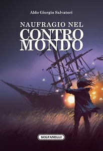 Naufragio nel contromondo di Aldo Giorgio Salvatori