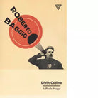 Roberto Baggio Divin codino di Raffaele Nappi