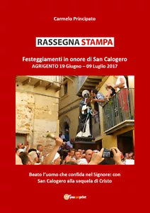 RASSEGNA STAMPA Festeggiamenti in onore di San Calogero Agrigento 19 Giugno - 09