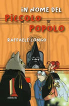 In nome del Piccolo Popolo di Raffaele Longo, 2021, Ali Ribelli Edizioni