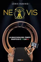 NEOVIS La macchina del tempo esiste ed italiana di Loris Rubino
