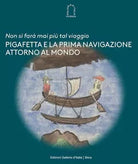 Non si far mai pi tal viaggio Pigafetta e la prima navigazione