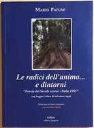 Le radici dell anima... e dintorni di Mario Pafumi, 2004, Editorinproprio