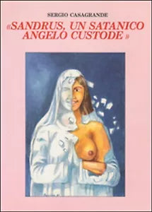 Sandrus, un satanico angelo custode di Sergio Casagrande, 2016, Youcanprint