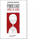 Pinocchio cuore di legno di Spirito Pietro Zorzin Nadia