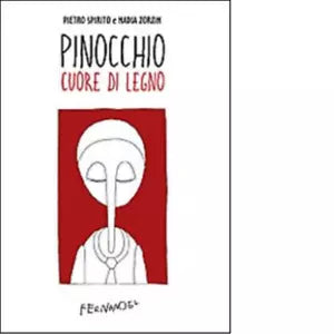 Pinocchio cuore di legno di Spirito Pietro Zorzin Nadia
