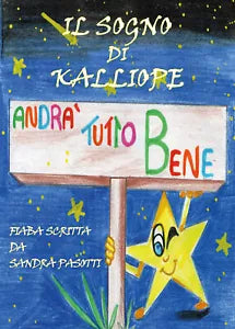 Il sogno di Kalliope. Andra tutto bene di Sandra Pasotti, 2020, Youcanprint