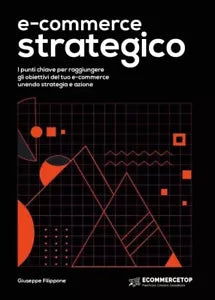 E Commerce Strategico I punti chiave per raggiungere gli obiettivi del tuo e co