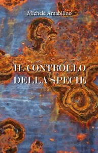 Il controllo della specie di Michele Amabilino, 2019, Youcanprint