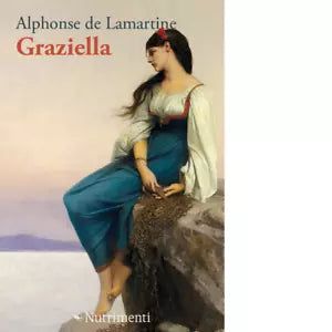 Graziella di Alphonse de Lamartine