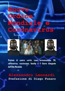 Nuovo Ordine Mondiale e Coronavirus i nuovi eretici 2 di Alessandro Leonardi